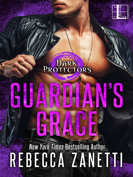 Title details for Guardian's Grace by Rebecca Zanetti - Available